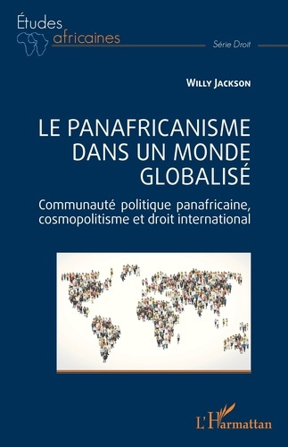 jackson-willy-le-panafricanisme-dans-un-monde-globalise-communaute-politique-panafricaine-cosmopolitisme-et-dro_0