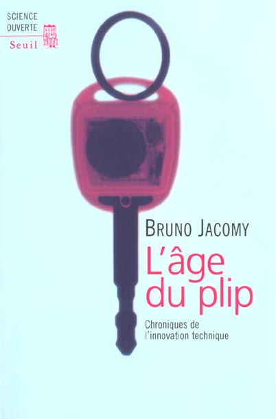 jacomy-bruno-l-age-du-plip-chroniques-de-l-innovation-technique_0