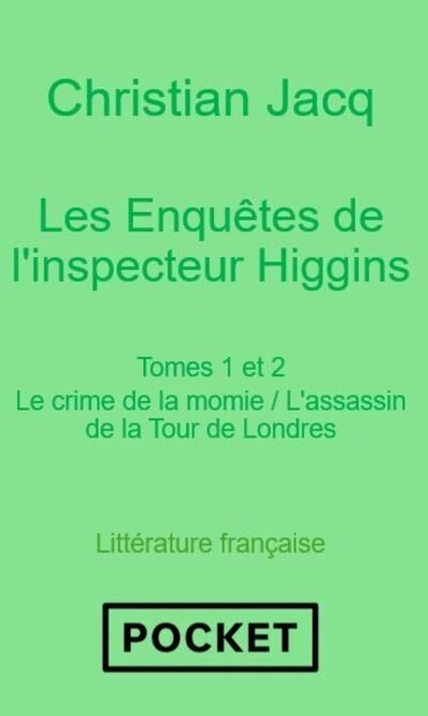 jacq-christian-les-enquetes-de-l-inspecteur-higgins-tomes-1-et-2-le-crime-de-la-momie-l-assassin-de-la-tour-d_0