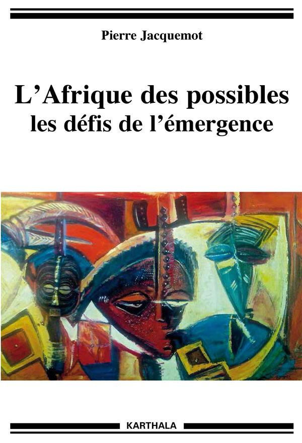 jacquemot-pierre-l-afrique-des-possibles-les-defis-de-l-emergence_0