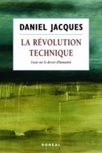 jacques-daniel-la-revolution-technique-essai-sur-le-devoir-d-humanite_0