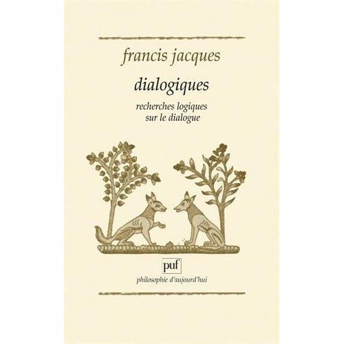 jacques-francis-dialogiques-recherches-logiques-sur-le-dialogue_0