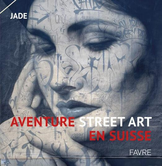 jade-aventure-street-art-en-suisse-volume-1-1_0