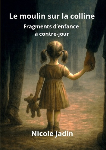 jadin-nicole-moulin-sur-colline-fragments-d-enfance-a-contre-j_0