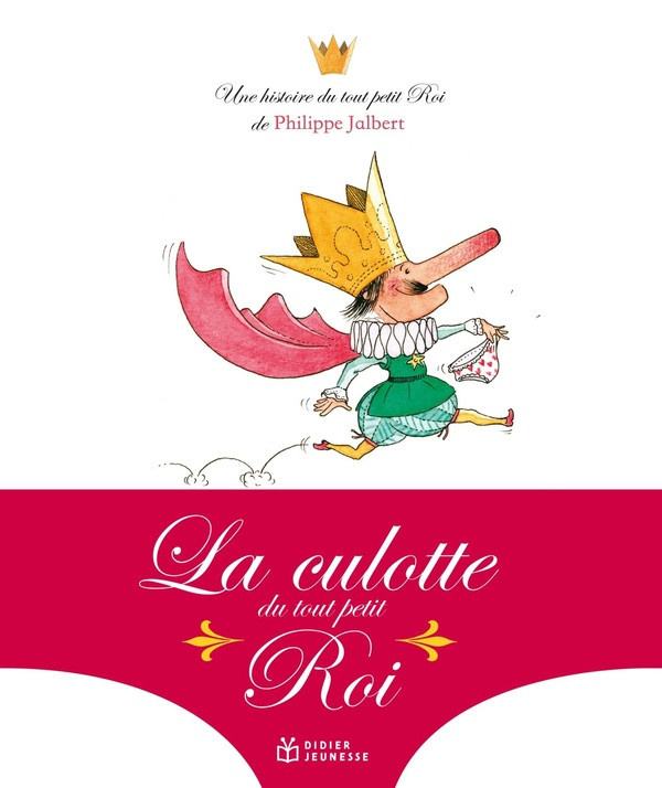 jalbert-philippe-la-culotte-du-tout-petit-roi_0