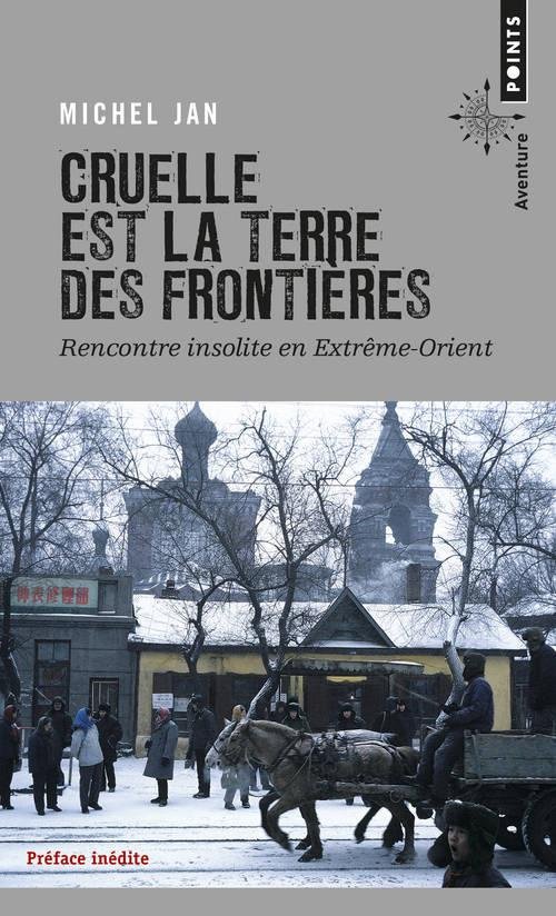 jan-michel-cruelle-est-la-terre-des-frontieres-rencontre-insolite-en-extreme-orient_0