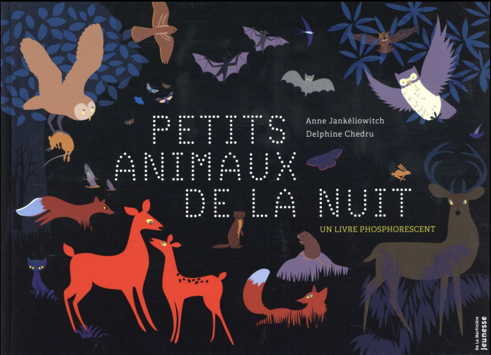 jankeliowitch-anne-3b-chedru-delphine-petits-animaux-de-la-nuit_0