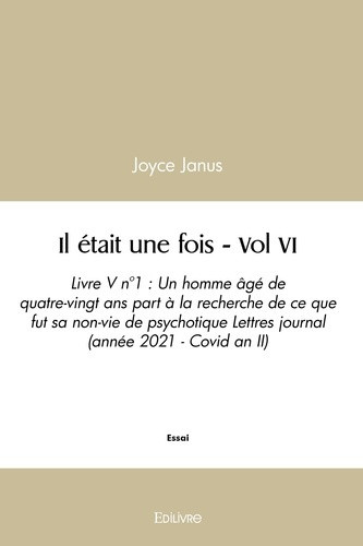 janus-joyce-il-etait-une-fois-tome-6-livre-v-n-1-un-homme-age-de-quatre-vingt-ans-part-a-la-recherche-de-ce_0