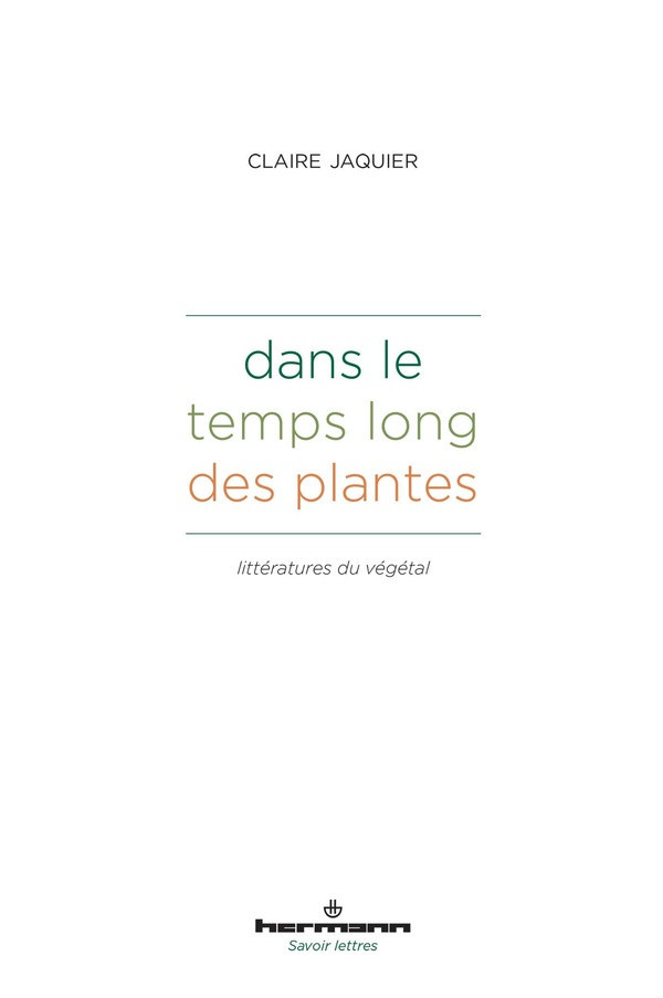 jaquier-claire-dans-le-temps-long-des-plantes-litteratures-du-vegetal_0