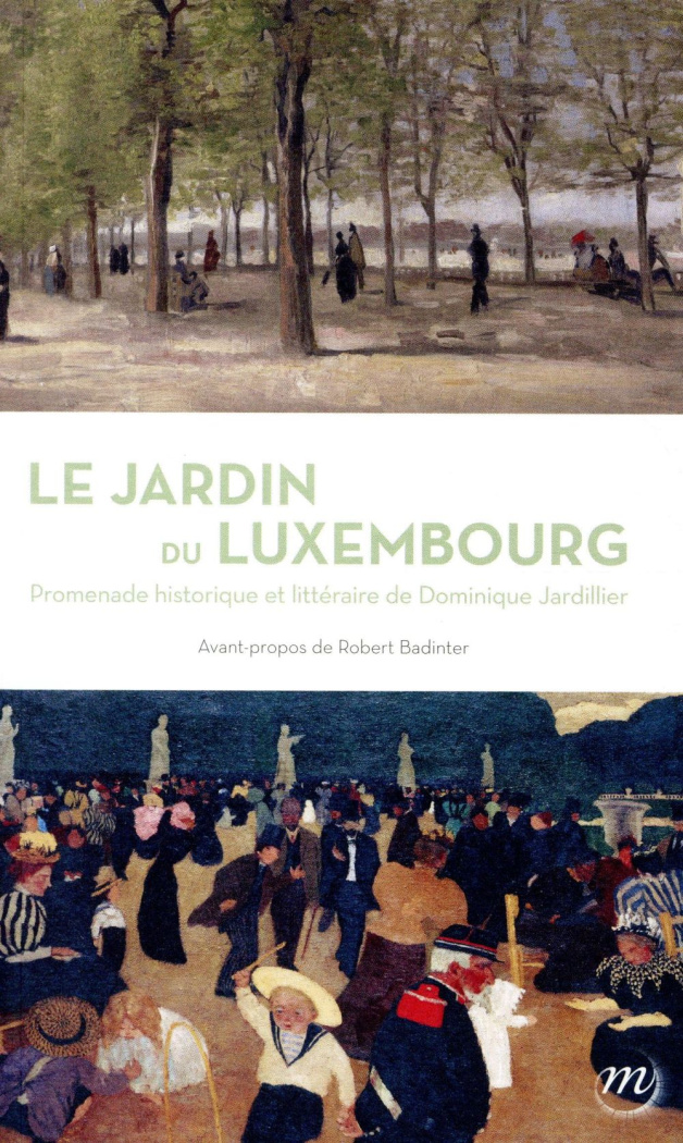 jardillier-dominique-3b-badinter-robert-le-jardin-du-luxembourg-promenade-historique-et-litteraire_0