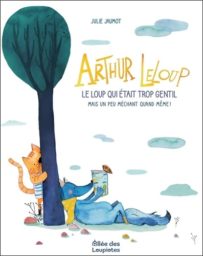 jaumot-julie-arthur-leloup-le-loup-qui-etait-trop-gentil-mais-un-peu-mechant-quand-meme_0