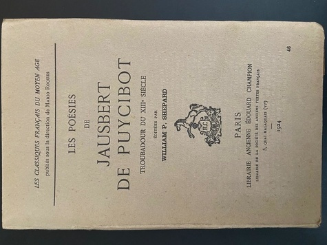 jausbert-de-puycibot-les-poesies-de-jausbert-de-puycibot-troubadour-du-xiiie-siecle-edite-par-w-p-shepard-1924_0