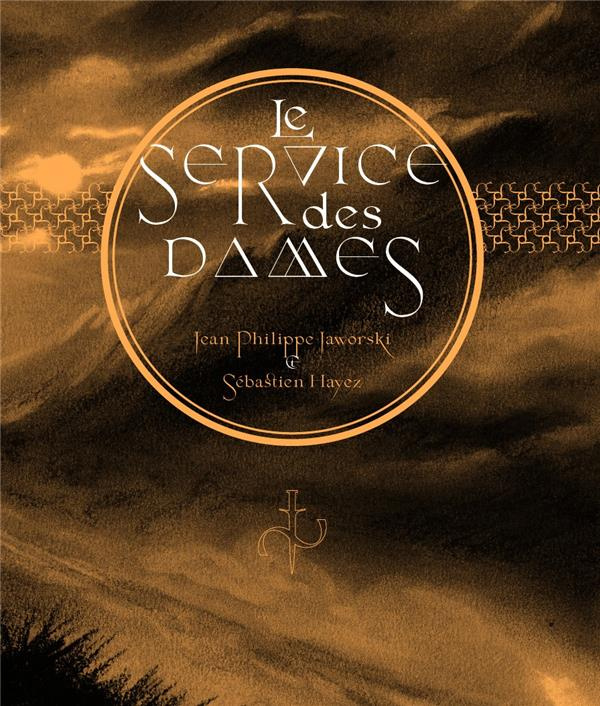 jaworski-jean-philippe-3b-hayez-sebastien-recits-du-vieux-royaume-le-service-des-dames_0