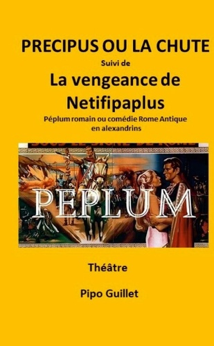 jean-claude-guillet-precipus-ou-la-chute-peplum-en-alexandrins_0