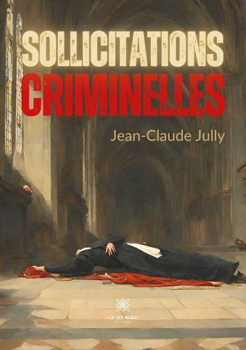 jean-claude-jully-sollicitations-criminelles_0