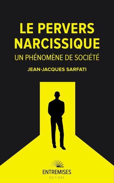 jean-jacques-sarfati-le-pervers-narcissique-un-phenomene-de-societe_0