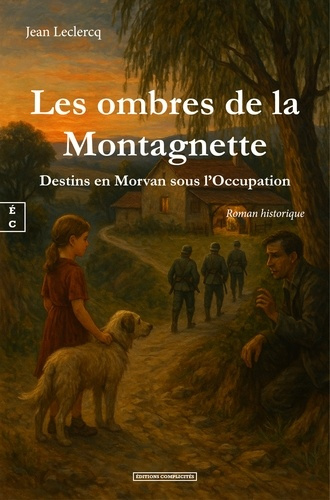 jean-leclercq-les-ombres-de-la-montagnette-destins-en-morvan-sous-l-occupation_0