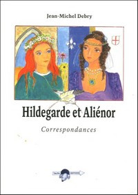 jean-michel-debry-hildegarde-et-alienor-correspondances_0