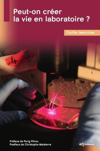 jeancolas-cyrille-peut-on-creer-la-vie-en-laboratoire_0