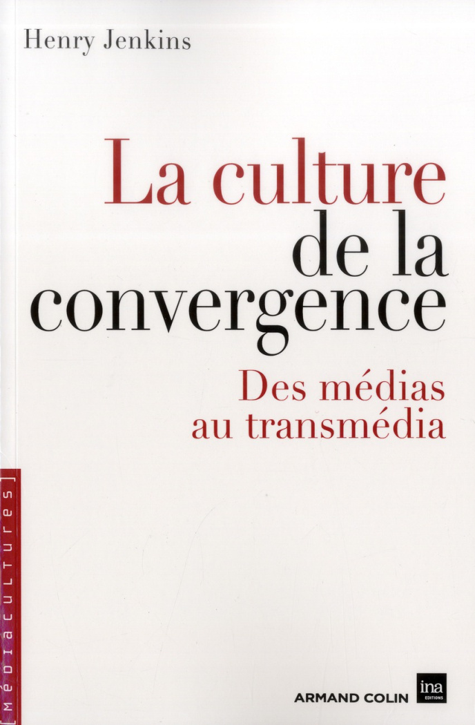 jenkins-henry-3b-jaquet-christophe-3b-maigret-eric-la-culture-de-la-convergence-des-medias-au-transmedia_0