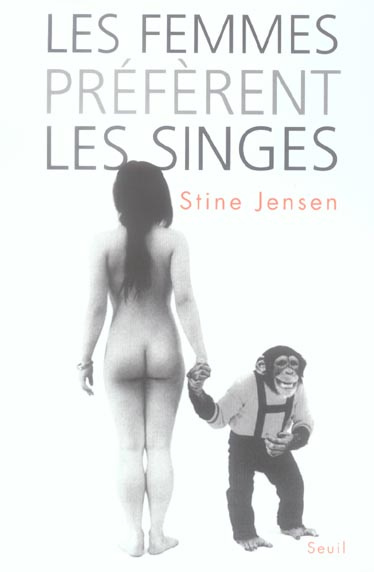 jensen-stine-3b-goche-micheline-les-femmes-preferent-les-singes_0