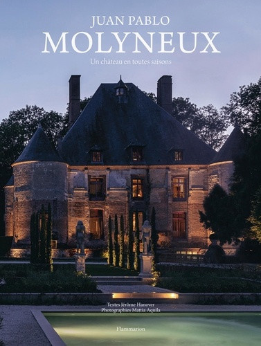jerome-hanover-juan-pablo-molyneux-un-chateau-en-toutes-saisons_0