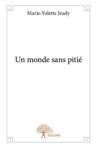 jeudy-marie-yolette-un-monde-sans-pitie_0