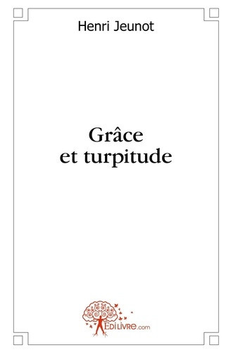 jeunot-henri-grace-et-turpitude_0
