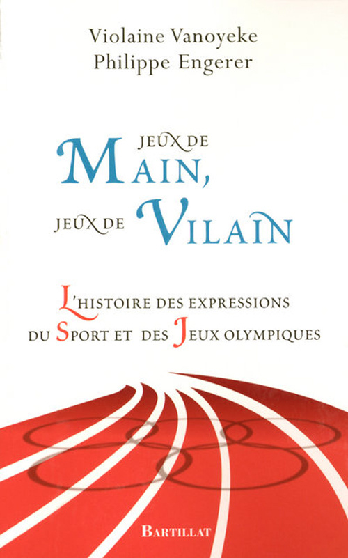 jeux-de-main-jeux-de-vilain-l-histoire-des-expressions-du-sport-et-des-jeux-olympiques_0