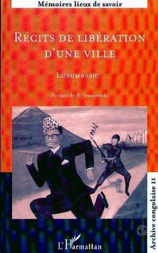 jewsiewicki-bogumil-recits-de-liberation-d-une-ville-lubumbashi-republique-democratique-du-congo-histoire-immediate_0