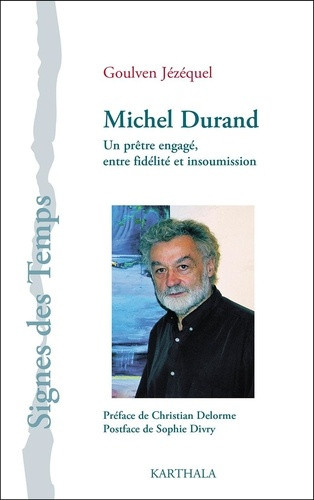 jezequel-goulven-delorme-christian-divry-sophi-michel-durand-un-pretre-engage-entre-fidelite-et-insoumission_0