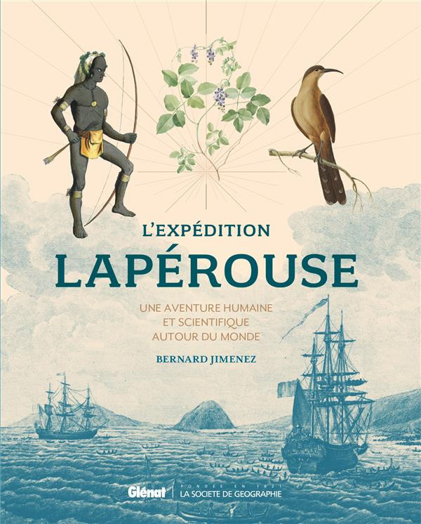 jimenez-bernard-3b-bellec-francois-l-expedition-laperouse-une-aventure-humaine-et-scientifique-autour-du-monde_0