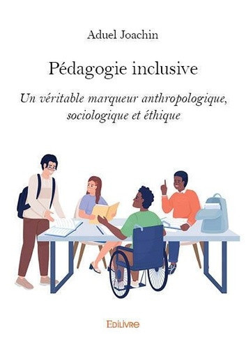 joachin-aduel-pedagogie-inclusive-un-veritable-marqueur-anthropologique-sociologique-et-ethique_0
