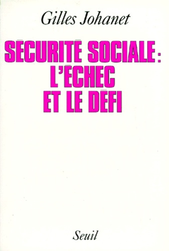 johanet-gilles-la-securite-sociale-l-echec-et-le-defi_0
