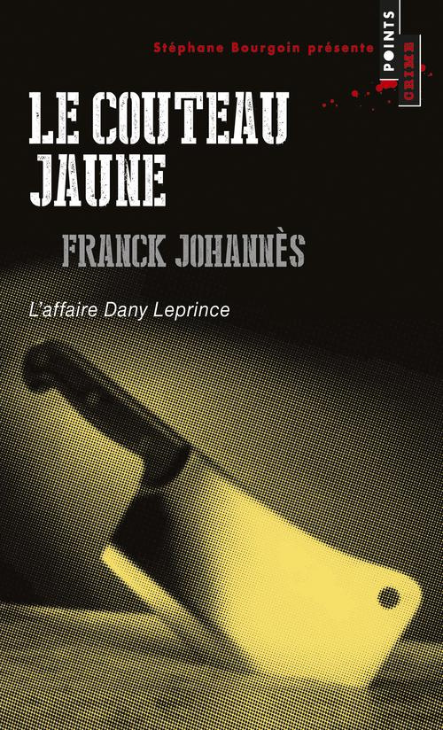 johannes-franck-le-couteau-jaune-l-affaire-dany-leprince_0