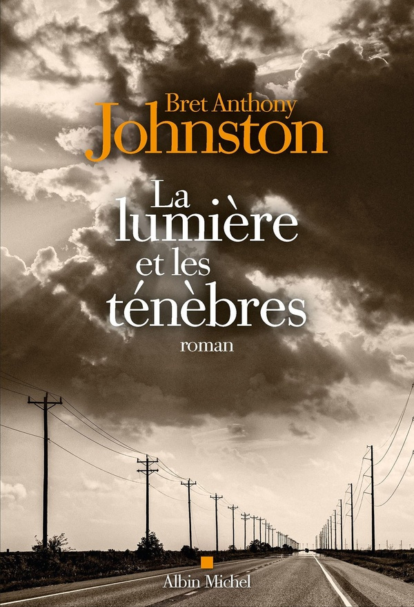 johnston-bret-anthony-la-lumiere-et-les-tenebres_0