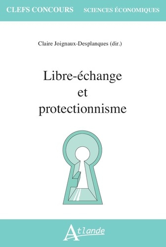 joignaux-desplanques-claire-libre-echange-et-protectionnisme_0