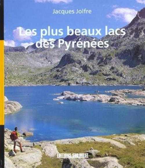 jolfre-jacques-plus-beaux-lacs-des-pyrenees-les_0