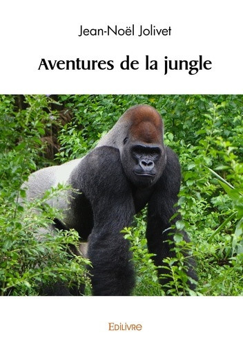 jolivet-jean-noel-aventures-de-la-jungle_0