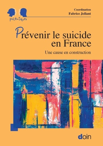 jollant-fabrice-prevenir-le-suicide-en-france-une-cause-en-construction_0