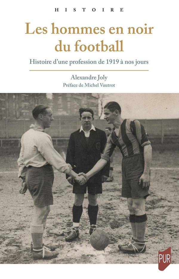 joly-alexandre-les-hommes-en-noir-du-football-histoire-d-une-profession-de-1919-a-nos-jours_0