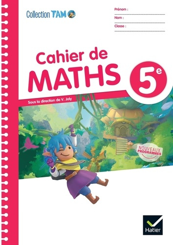 joly-vincent-lanata-fabienne-levee-mathilde-tam-maths-5e-ed-2026-cahier-eleve_0