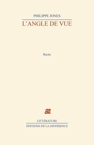 jones-philippe-l-angle-de-vue-recits_0