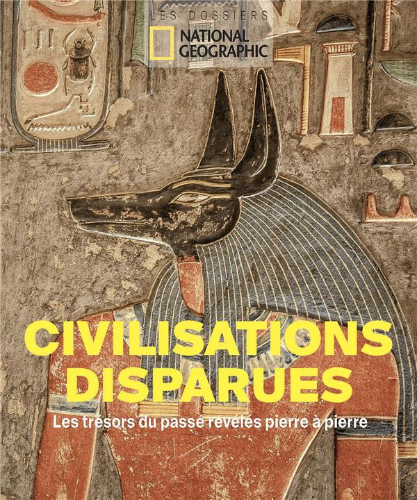 joseph-dezaize-gabriel-civilisations-disparues-les-tresors-du-passe-reveles-pierre-a-pierre_0