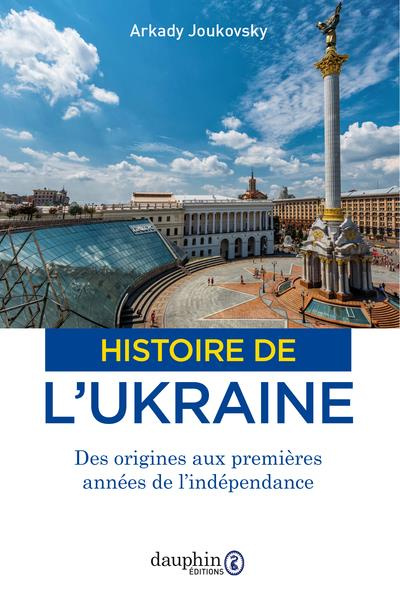 joukovsky-arkady-3b-besancon-alain-histoire-de-l-ukraine-des-origines-aux-premieres-annees-de-l-independance-3e-edition_0