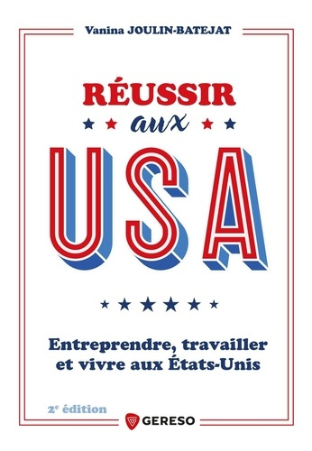 joulin-batejat-vanina-reussir-aux-usa-entreprendre-travailler-et-vivre-aux-etats-unis_0