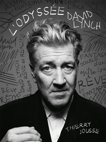 jousse-thierry-l-odyssee-david-lynch-entre-reve-et-realite_0