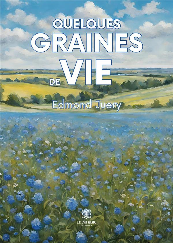 juery-edmond-quelques-graines-de-vie_0