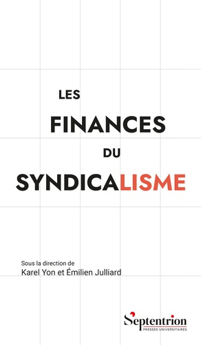 julliard-emilien-yon-karel-les-finances-du-syndicalisme_0