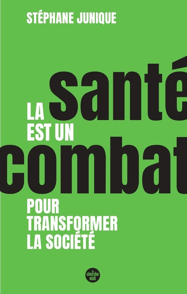 junique-stephane-la-sante-est-un-combat-pour-transformer-la-societe_0